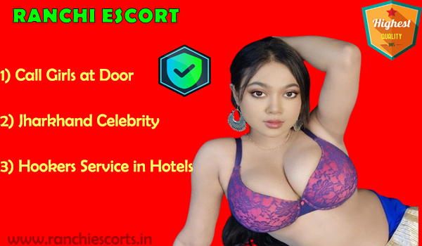 Ranchi Escorts Service - Ranchi call girls